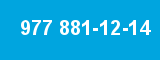 977 881-12-14